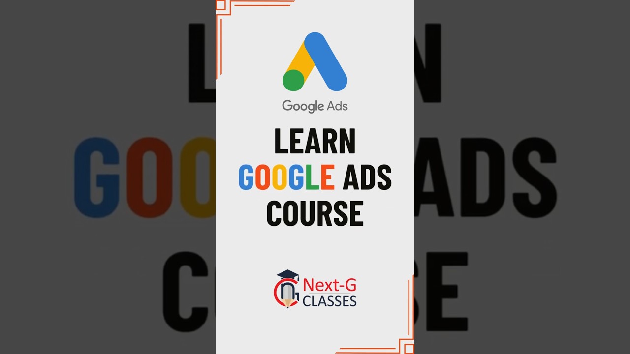 Learn Google Ads Course (Google AdWords) in Rohini Delhi | PPC Course | Next G Classes
