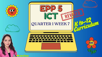 EPP ICT 5 QUARTER 1 WEEK 7 REVISED K12 CURRICULUM - NEW
