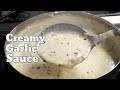 HOW TO MAKE CREAMY GARLIC SAUCE / Creamy Garlic Sauce Recipe