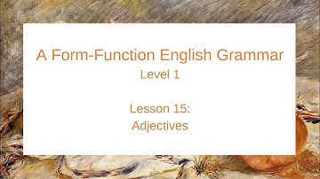 A Form-Function English Grammar: Level 1 (Lesson 15)