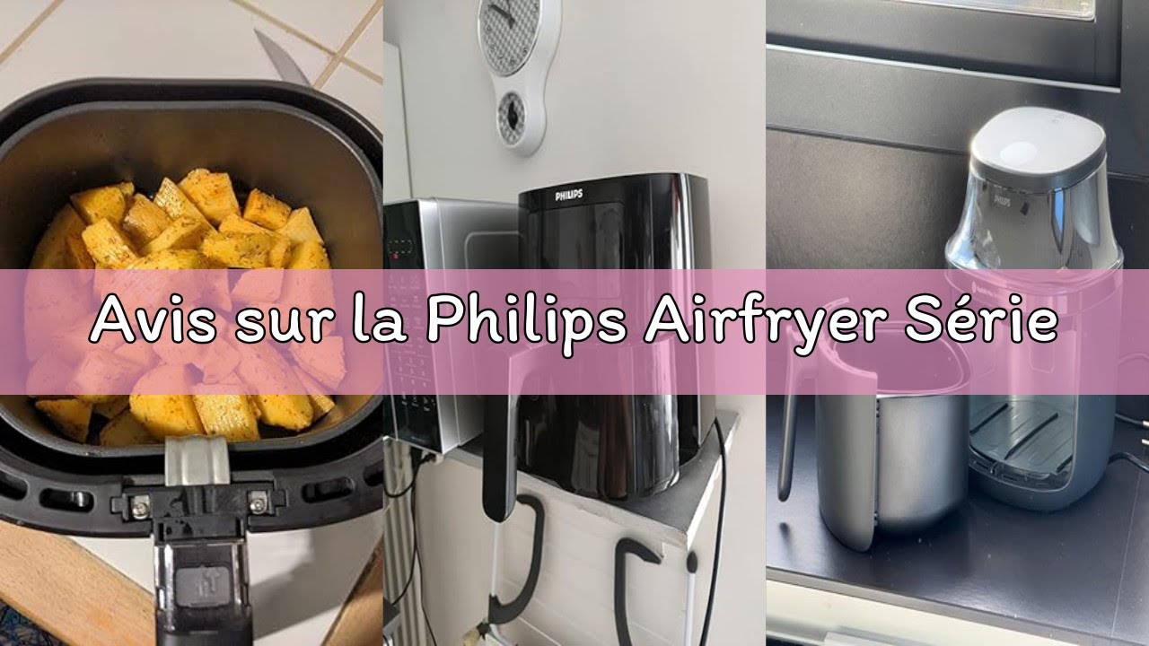 Avis sur la Philips Airfryer Série