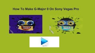 How To Make G Major 0 On Sony Vegas Pro