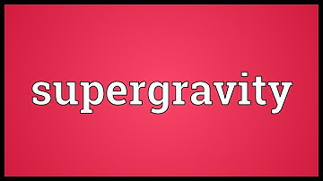 Supergravity Meaning