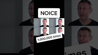 Noice meme (1000000 times)
