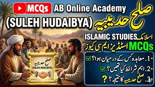 Suleh Hudaibya I Treaty of Hudaibya I Fateh Mubeen I Islamic Studies Knowledge I CSS Islamic Study