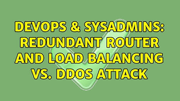 DevOps & SysAdmins: Redundant Router and Load Balancing vs. DDoS attack