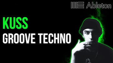 KUSS Style - Groove Techno Tutorial [​+​Free Project File]