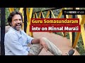 Minnal Murali Guru Somasundaram intv: I've been bullied as a child like Shibu