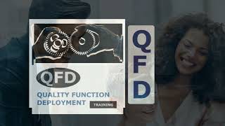 Quality Function Deployment, QFD Training, Learn Analysis, Techniques, Benefits