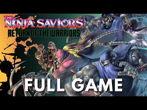 The Ninja Saviors: Return of the Warriors - Full Gameplay Walkthrough - FULL GAME - No Commentary