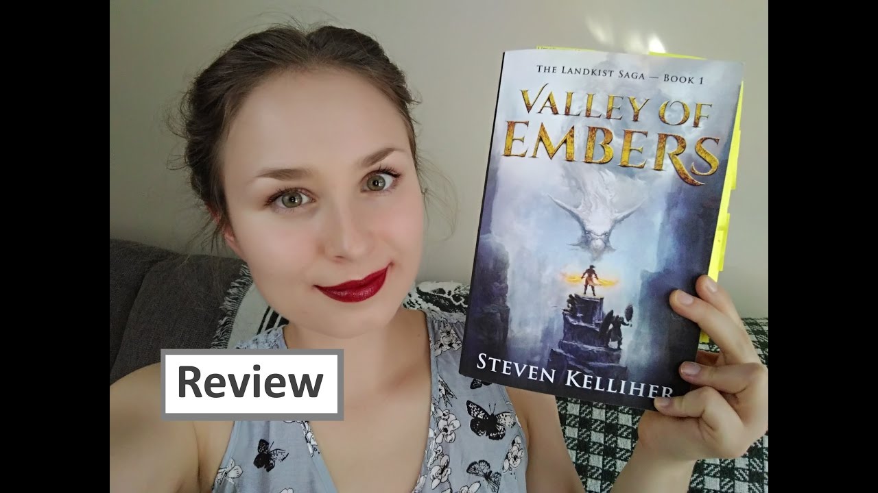 Valley of Embers (The Landkist Saga, #1) by Steven Kelliher