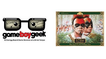 1754: Conquest - The French and Indian War (Allegro 2-min) Review with the Game Boy Geek