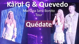 Quédate - Karol G y Quevedo - Bajo lluvia durante concierto - Mañana Será Bonito Tour - Con Letra