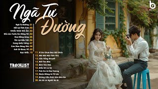 LK Nhạc Trẻ Ballad ĐẶC BIỆT Xuất Sắc 2024 : Ngã Tư Đường, Nối Lại Tình Xưa, Chiếc Khăn Gió Ấm...