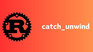 Rust | Use catch_unwind to handle panic | Tutorial 032