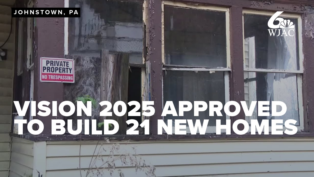 Vision 2025 approved to build new Johnstown homes