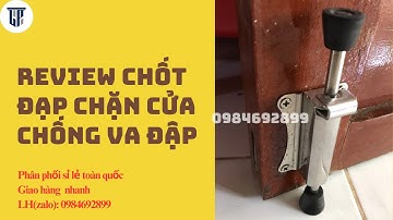 Review chốt đạp chặn cửa chống va đập