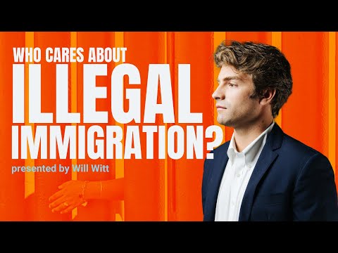 Who Cares About Illegal Immigration? | 5 Minute Video