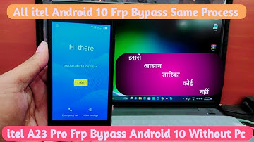 itel A23 Pro Frp Bypass Without Pc Android 10 || All Itel Android 10 Frp Bypass Without Pc Same Ways