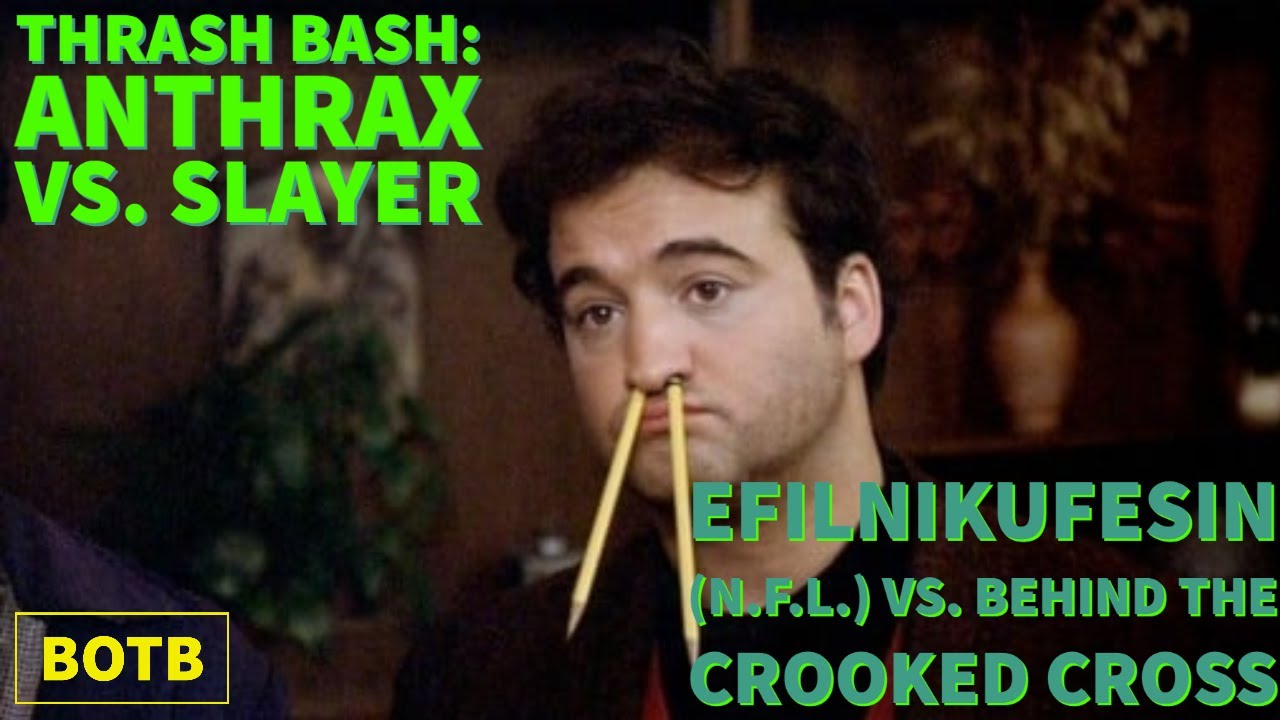 Thrash Bash Day 29 Anthrax's EFILNIKUFESIN (N.F.L.) vs. Slayer's