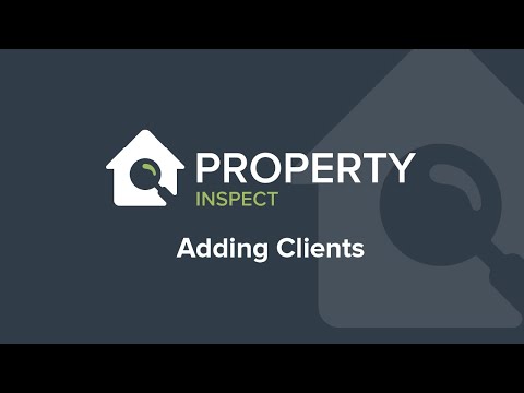 Adding Clients | Property Inspect