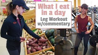 What I Eat In A Day - Leg Workout & Commentary - Dietitian Diary