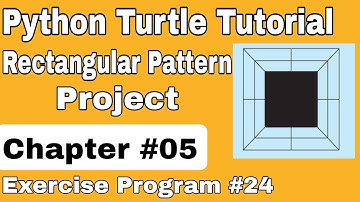 Python Turtle Tutorial | Draw Rectangular Pattern Turtle Graphics | Chapter 5 Exercise Program 24