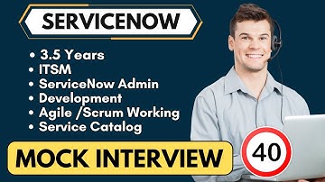 ServiceNow Mock Interview 40 | ServiceNow Interview Questions