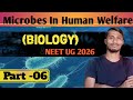 Microbes in human welfare #6 | 12th Biology|NEET UG 2026 full | concept BY-PANKAJ KASHYAP 