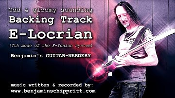 Odd & Gloomy Sounding BACKING TRACK in E Locrian ▶ 7th Mode of the F Ionian System 🎸 Guitar-Nerdery