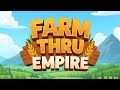 Farm Thru Empire (by Migmig) IOS Gameplay Video (HD)