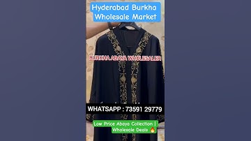hyderabad burkha wholesale market | hyderabad abaya wholesale market | abaya burkha in hyderabad