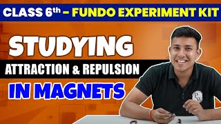Studying Attraction & Repulsion in Magnets ? || FUNDO - Experiment Kit ?