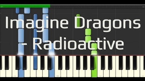 Imagine Dragons - Radioactive (Synthesia Piano Tutorial 100% [Easy])