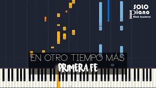 Video thumbnail of "Primera Fe - En otro tiempo más | Piano Tutorial + Partitura"