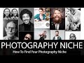 How To Find Your Niche in Photography