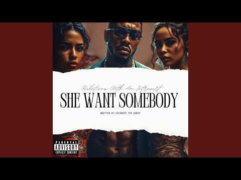 She Want Somebody