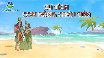 Kể chuyện "SỰ TÍCH CON RỒNG CHÁU TIÊN" | Tiếng Việt 4 | Tập 2| Kết nối tri thức với cuộc sống