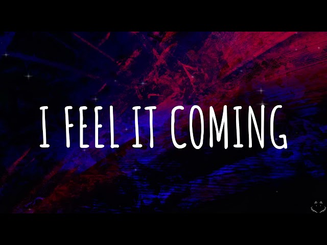 The Weeknd - I Feel It Coming ft. Daft Punk (Lyrics) 1 Hour class=