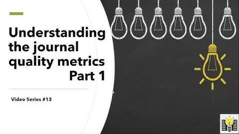Understanding the journal quality metrics Part 1 #13|Journal Quality metrics| Writing Research Paper
