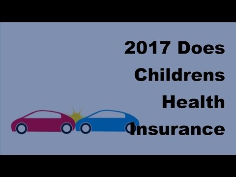 2017-does-childrens-health-insurance-coverage-by-medicaid-actually-cover-anything