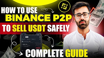 How To Use Binance P2P To Sell USDT Safely (Complete Guide)