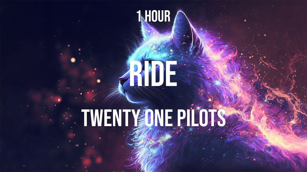 Twenty One Pilots - Ride (Lyrics) [1 HOUR] - YouTube