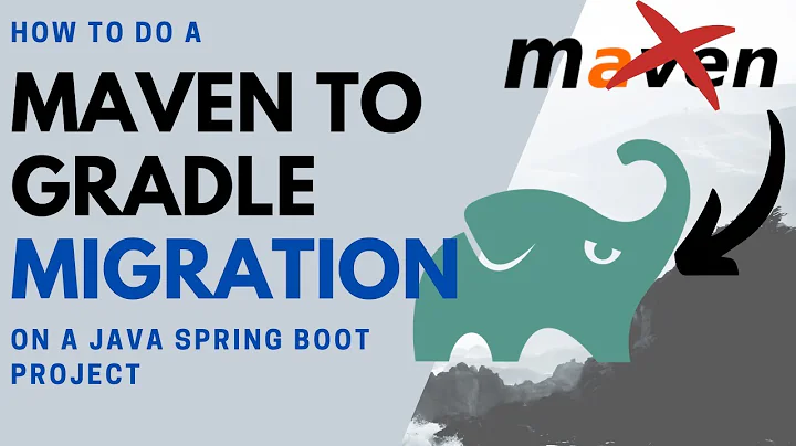 How to do a Maven to Gradle migration on a Java Spring Boot project
