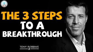 Tony Robbins 2020 - The 3 Steps to a Breakthrough