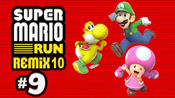 Super Mario Run - Gameplay - Part 9 ! Remix 10! iOS