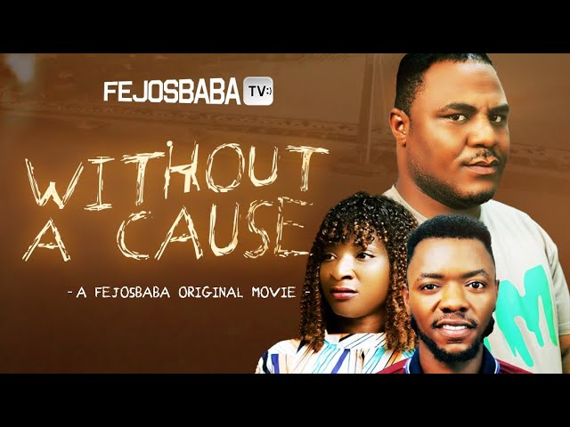 WITHOUT A CAUSE || Written by Abiodun Ayeloja || Latest Gospel Movie 2024