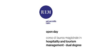 IULM Open Day - Hospitality and tourism management