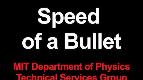 MIT Physics Demo -- Speed of a Bullet