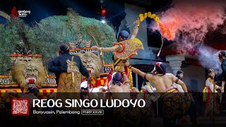 REOG SINGO LUDOYO - BANYUASIN PALEMBANG - FESTIVAL NASIONAL REOG PONOROGO XXVIII - GREBEG SURO 2023